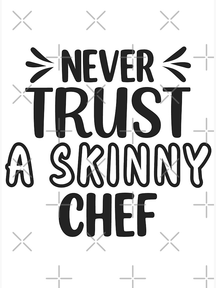 Funny Kitchen Sign Never Trust a Skinny Cook Chief Décor