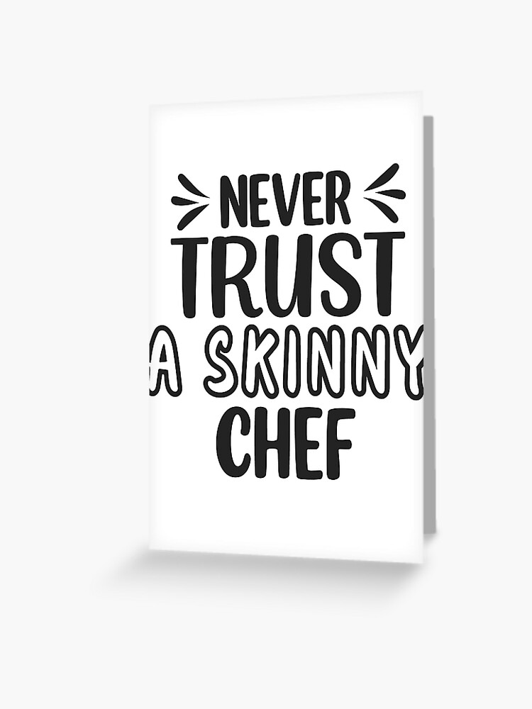 Funny Kitchen Sign Never Trust a Skinny Cook Chief Décor