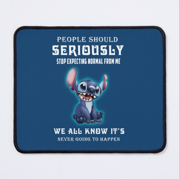 Item preview, People Should Seriously Not Expecting Normal From Me Stitch   designed and sold by Raymondpresley.