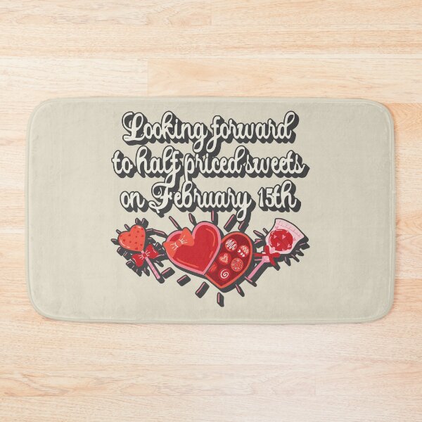 Item preview, Looking Forward To Half Priced Sweets On February 15th, Funny Valentine's Day Slogan designed and sold by TrulyEpoque.