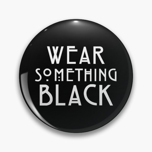 Item preview, Wear Something Black   designed and sold by Raymondpresley.