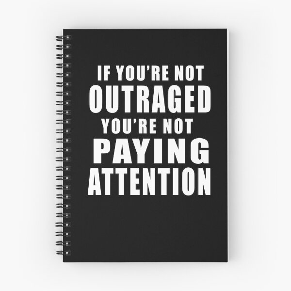 Item preview, If You're Not Outraged You're Not Paying Attention designed and sold by LoveAndDefiance.