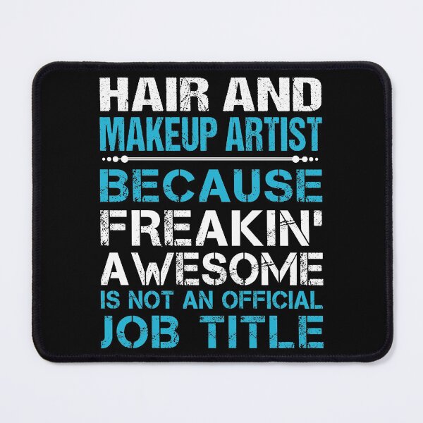 Item preview, Hair And Makeup Artist T Shirt - Freaking Awesome Job Gift Item Tee designed and sold by oetate4774.