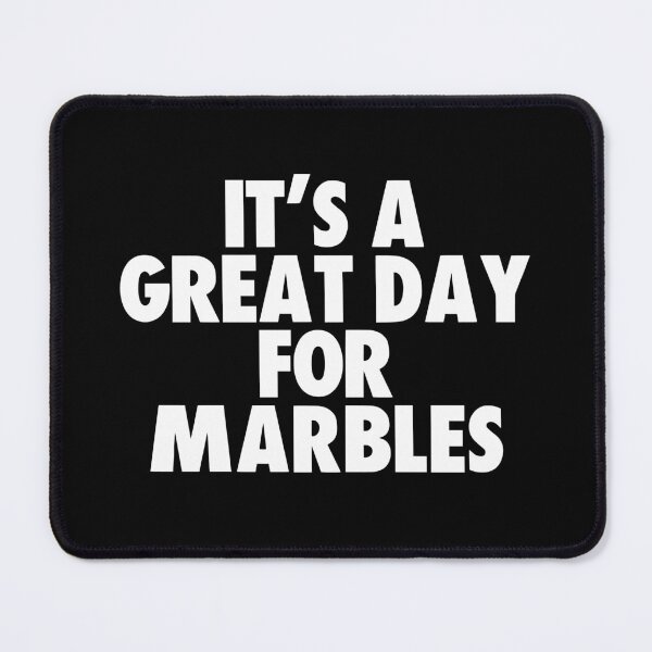 Item preview, It's a Great Day for Marbles designed and sold by kindxinn.