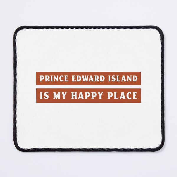 Item preview, Prince Edward Island is My Happy Place designed and sold by NewBrunswickTs.