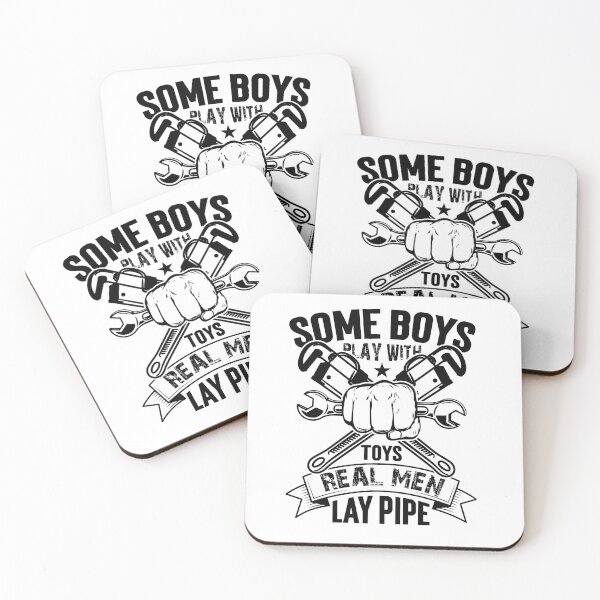 Item preview, Some Boys Play with Toys Real Men lay pipe designed and sold by ronyartking.
