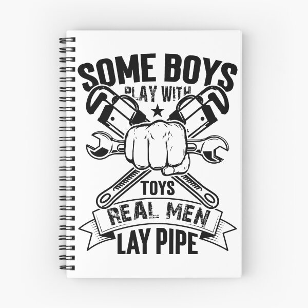 Item preview, Some Boys Play with Toys Real Men lay pipe designed and sold by ronyartking.