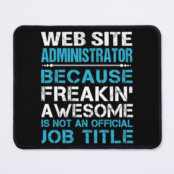 Item preview, Web Site Administrator T Shirt - Freaking Awesome Job Gift Item Tee designed and sold by oetate4774.