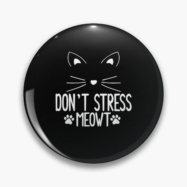Item preview, Funny Stress Meowt Quote, Don't Stress Meowt Design, Cool Stress Meowt  designed and sold by Mouadox ★★★★★.