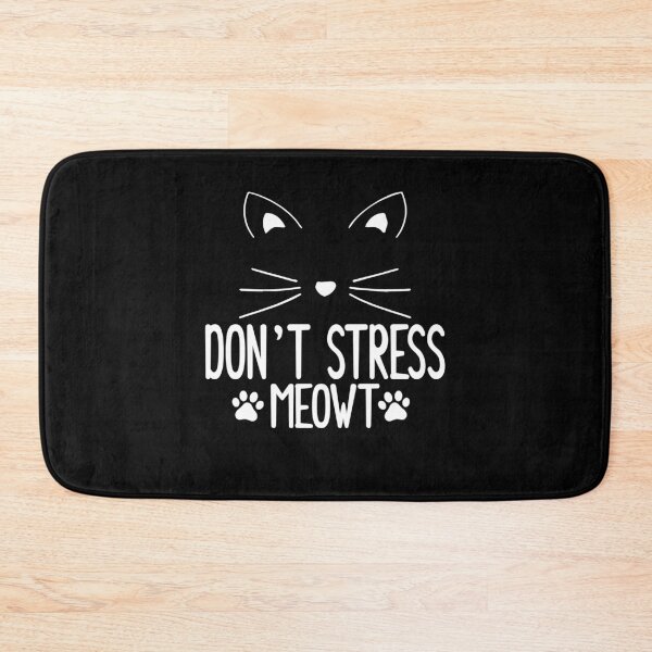 Item preview, Funny Stress Meowt Quote, Don't Stress Meowt Design, Cool Stress Meowt  designed and sold by Mouadox ★★★★★.