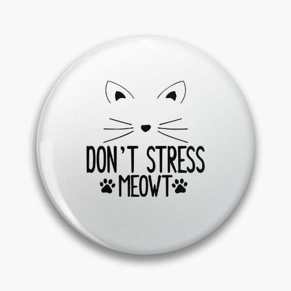 Item preview, Funny Stress Meowt Quote, Don't Stress Meowt Design, Cool Stress Meowt  designed and sold by Mouadox ★★★★★.