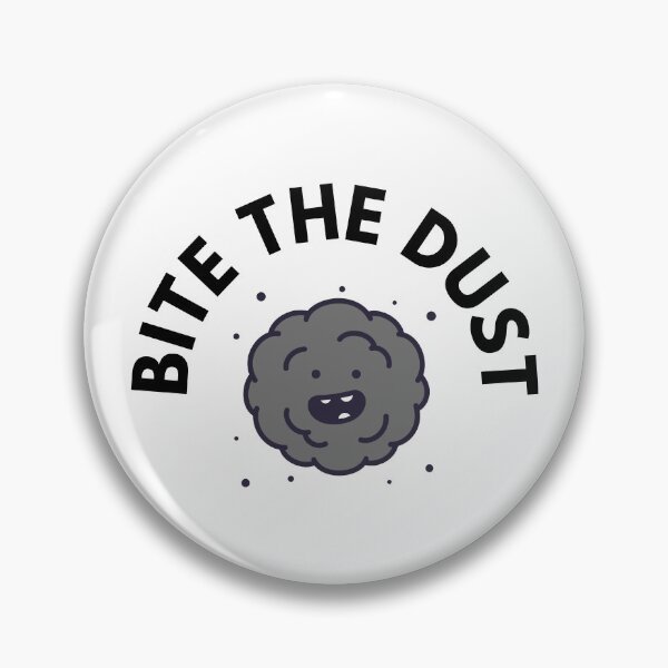 Item preview, Bite the dust designed and sold by PODTycoon.