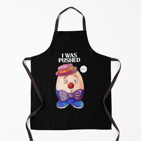 Item preview, Humpty Dumpty was Pushed Funny Sarcastic I was pushed designed and sold by boxoflyrics.