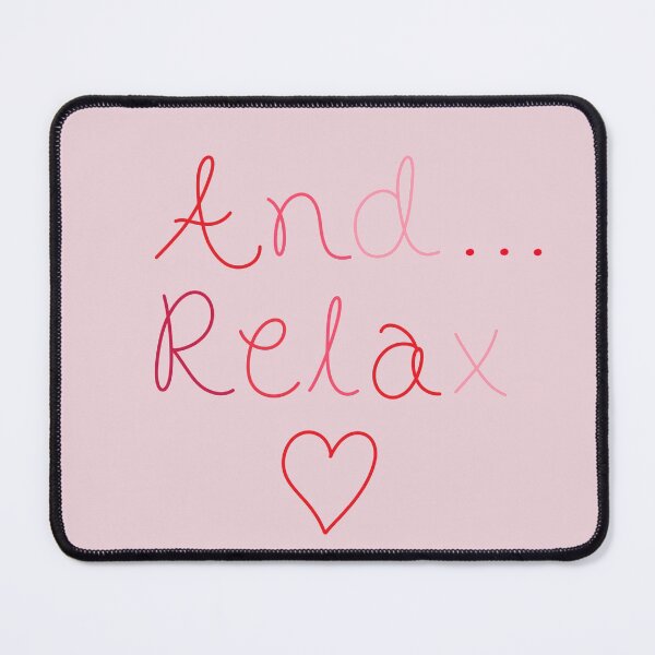 Item preview, And... Relax Pink Background designed and sold by DeliliahDoodles.