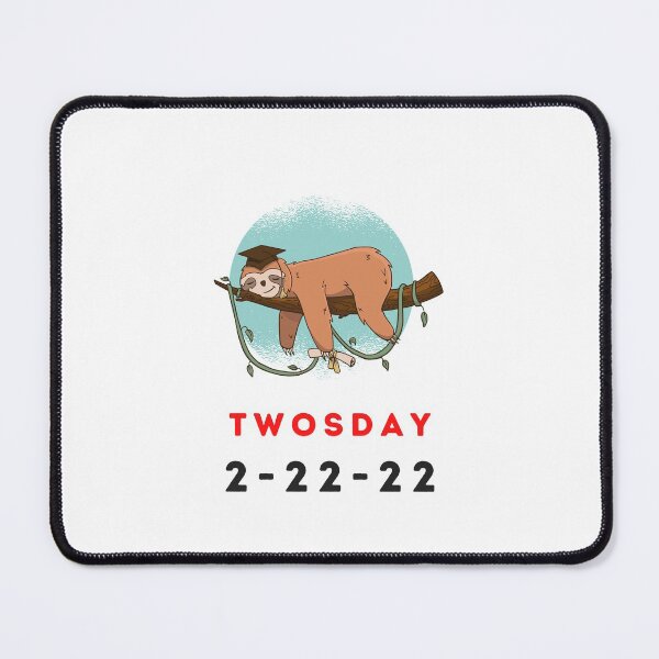 Item preview, Twosday 2-22-22 sloth designed and sold by CELO TAN.