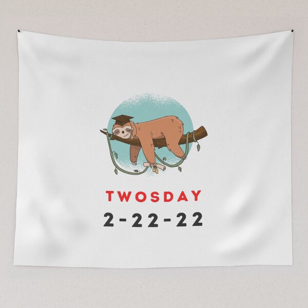 Item preview, Twosday 2-22-22 sloth designed and sold by CELO TAN.