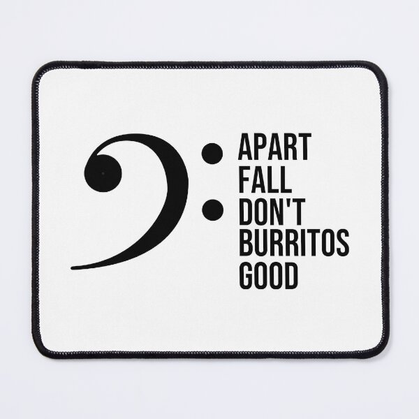Item preview, Bass Clef Mnemonic Good Burritos Don't Fall Apart GBDFA Musical Staff Lines Funny Composer Artist Music Theory Musician Gift Bass Drums Tuba player Birthday Gifts Funny Rude Offensive saying, designed and sold by joygift369.