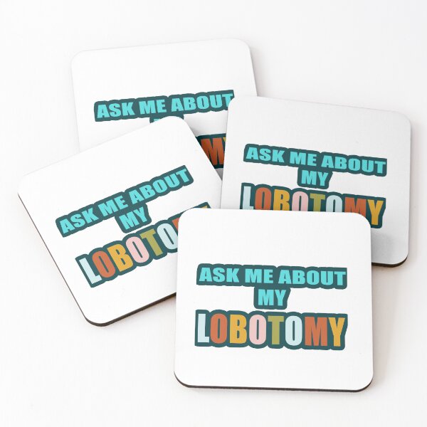 Item preview, Ask Me About My Lobotomy sticker designed and sold by Morja2015.