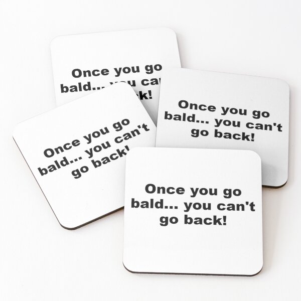 Item preview, You can't come back from being bald... bald jokes designed and sold by Sunny-Side-Up-.
