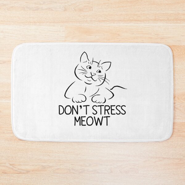 Item preview, Funny Stress Meowt Quote, Don't Stress Meowt Design, Cool Stress Meowt  designed and sold by Mouadox ★★★★★.