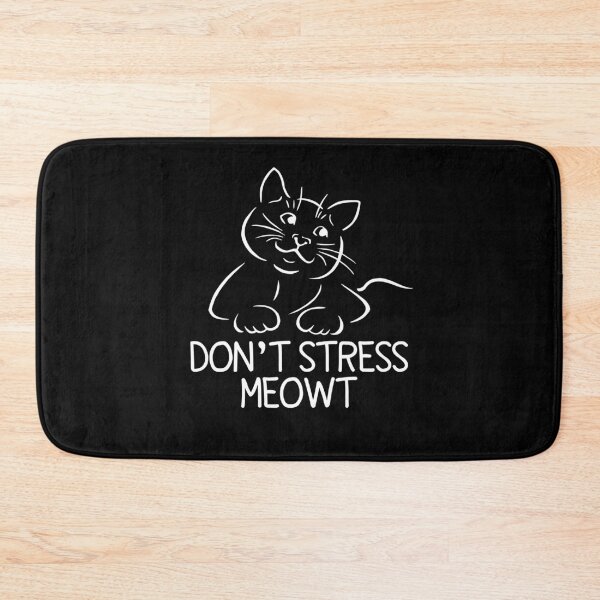 Item preview, Funny Stress Meowt Quote, Don't Stress Meowt Design, Cool Stress Meowt  designed and sold by Mouadox ★★★★★.