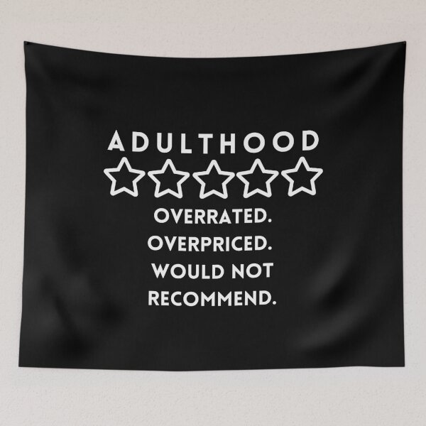Item preview, Adulthood 0 stars Overrated Overpriced designed and sold by Cedarrue.