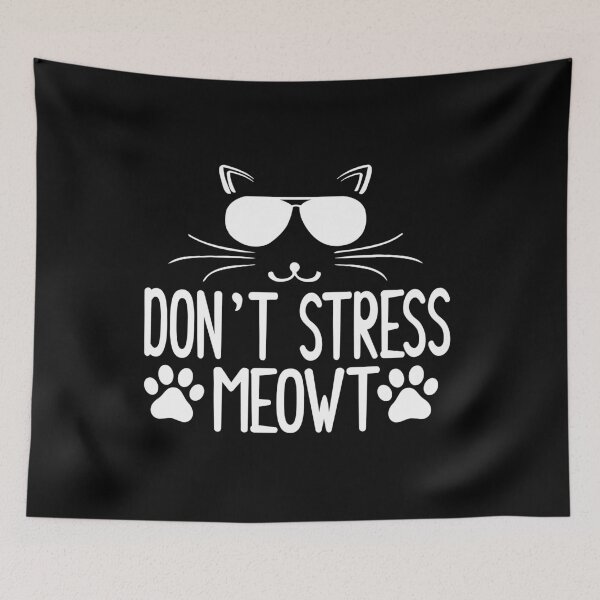 Item preview, Funny Stress Meowt Quote, Don't Stress Meowt Design, Cool Stress Meowt  designed and sold by Mouadox ★★★★★.