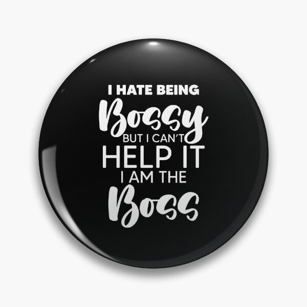 Item preview, Hate Being Bossy For An Authoritarian Boss Lover designed and sold by Nessshirts.