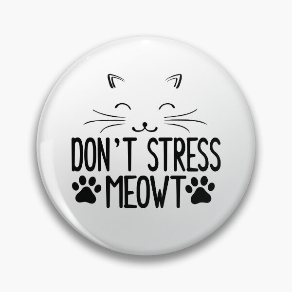 Item preview, Funny Stress Meowt Quote, Don't Stress Meowt Design, Cool Stress Meowt  designed and sold by Mouadox ★★★★★.