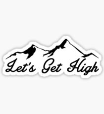 Let's Get High Skiing Hiking Mountain Climbing Ski Hike Climb Sticker
