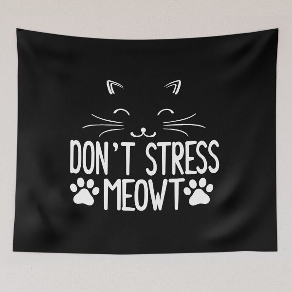 Item preview, Funny Stress Meowt Quote, Don't Stress Meowt Design, Cool Stress Meowt  designed and sold by Mouadox ★★★★★.