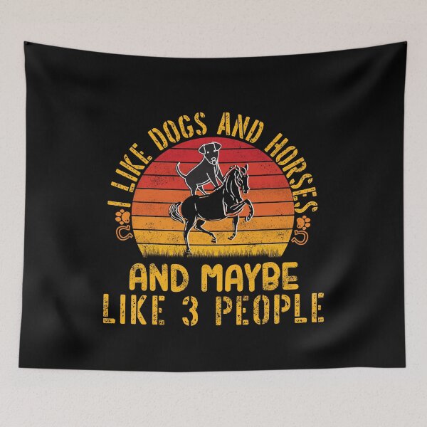 Item preview, I Like Dogs And Horses And Maybe Like 3 people best gift idea for dogs horses lovers her him  2022 designed and sold by Live  Today.