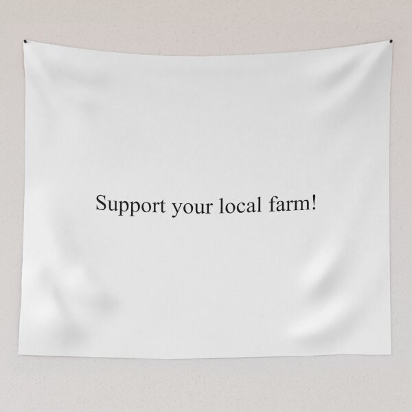 Item preview, Support Your Local Farm! designed and sold by qdesigns-az.