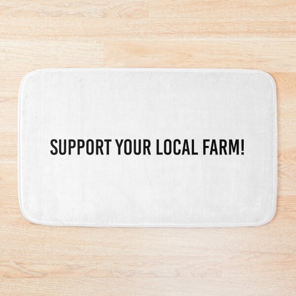Item preview, Support Your Local Farm! designed and sold by qdesigns-az.