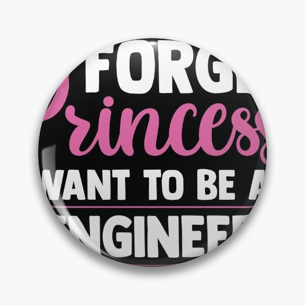 Item preview, Forget Princess I Want To Be An Engineer Future designed and sold by MakeGoodChoices.