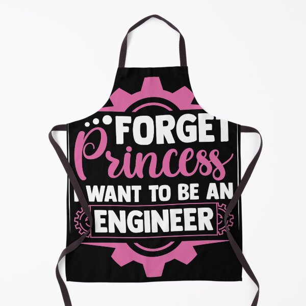 Item preview, Forget Princess I Want To Be An Engineer Future designed and sold by MakeGoodChoices.