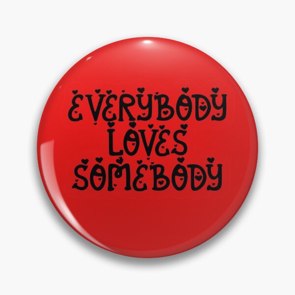 Item preview, Everybody Loves Somebody  designed and sold by dev11588.
