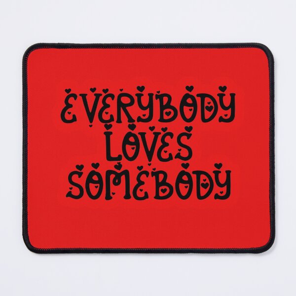 Item preview, Everybody Loves Somebody  designed and sold by dev11588.