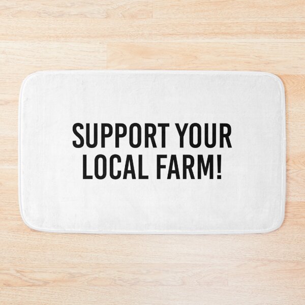 Item preview, Support Your Local Farm! designed and sold by qdesigns-az.