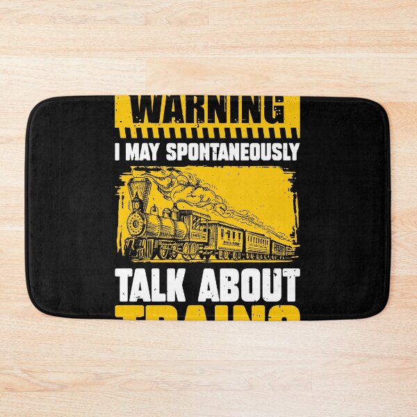 Item preview, Warning I May Spontaneously Talk About Trains designed and sold by MakeGoodChoices.