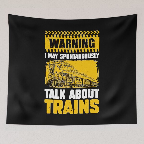 Item preview, Warning I May Spontaneously Talk About Trains designed and sold by MakeGoodChoices.
