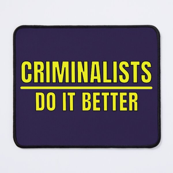 Item preview, Criminalists do it better designed and sold by GabyDark.