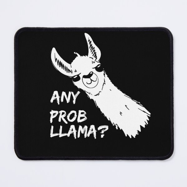 Item preview, Funny Any Prob Llama? Llama Design Great for Llama Lovers designed and sold by enjoytheshirt.