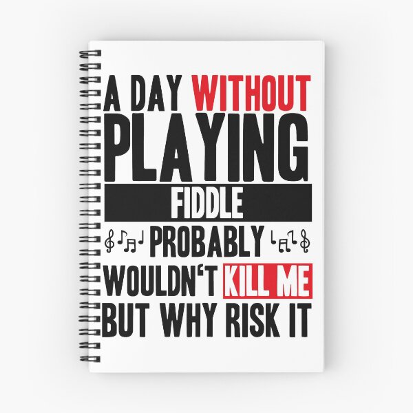 Item preview, A day without playing fiddle funny quote designed and sold by JakubkoJunak.