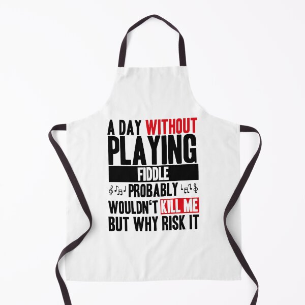 Item preview, A day without playing fiddle funny quote designed and sold by JakubkoJunak.