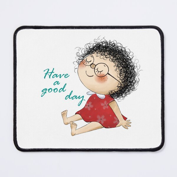 Item preview, Have a good day designed and sold by GaliaTati.