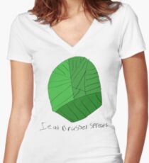 I eat brussel sprouts. Women's Fitted V-Neck T-Shirt