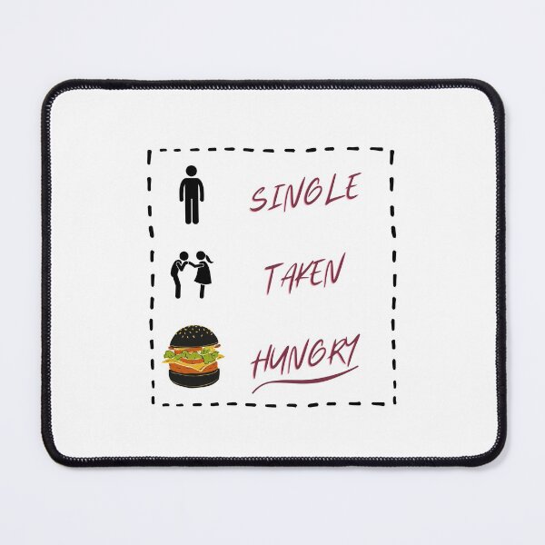 Artikelvorschau, Single Taken Hungry Burger Feinschmecker entworfen und verkauft von bsrishika.