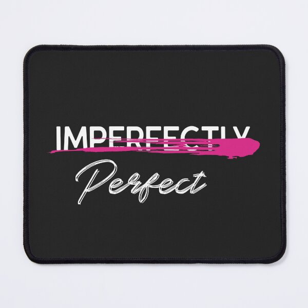 Item preview, Funny Essential Quote Funny Perfectly Imperfect Women designed and sold by Zuuag.