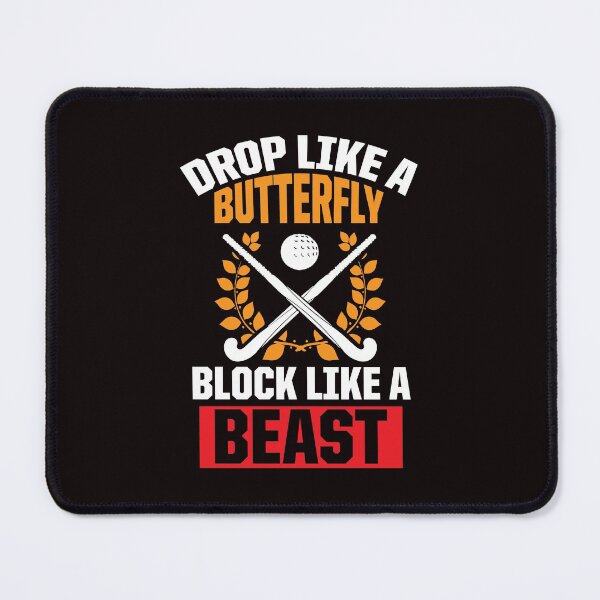 Item preview, Funny Field Hockey Goalie Drop Like A Butterfly Block Like A Beast designed and sold by MagicSD Designs.